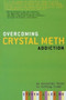 Overcoming Crystal Meth Addiction (An Essential Guide to Getting Clean) by Steven J. Lee, 9781569243138