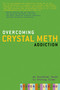 Overcoming Crystal Meth Addiction (An Essential Guide to Getting Clean) by Steven J. Lee, 9781569243138