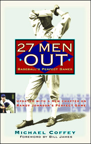 27 Men Out (Baseball's Perfect Games) by Michael Coffey, Bill James, 9780743446075
