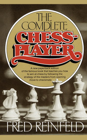 Complete Chess Player by Fred Reinfeld, 9780671768959