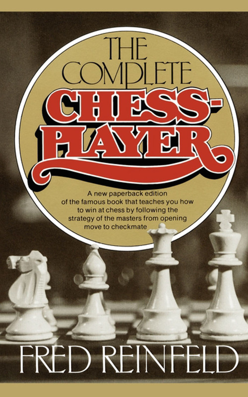 Complete Chess Player by Fred Reinfeld, 9780671768959