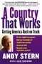 A Country That Works (Getting America Back on Track) by Andy Stern, 9780743297677