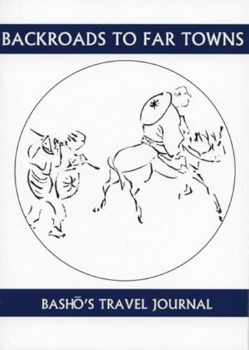 Back Roads To Far Towns (Basho's Travel Journal) by Basho, Cid Corman, 9781893996311