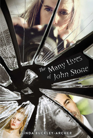 The Many Lives of John Stone by Linda Buckley-Archer, 9781481426374