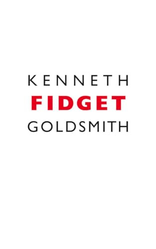 Fidget by Kenneth Goldsmith, 9781552450765