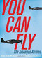 You Can Fly (The Tuskegee Airmen) by Carole Boston Weatherford, Jeffery Boston Weatherford, 9781481449380
