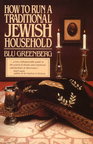 How to Run a Traditional Jewish Household by Blu Greenberg, 9780671602703
