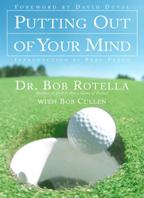Putting Out of Your Mind by Bob Rotella, 9780743212137
