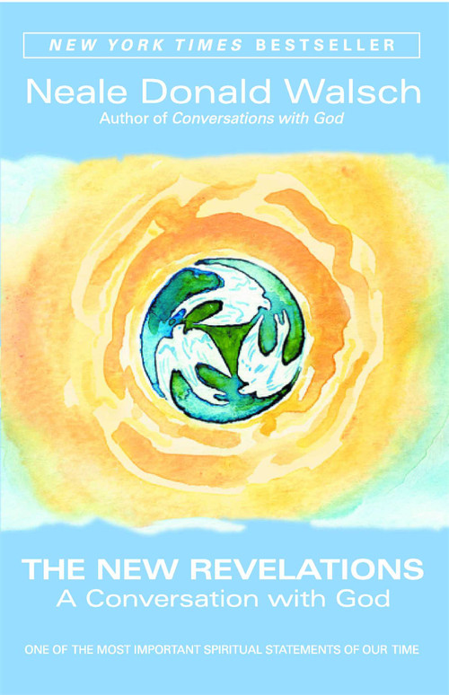 The New Revelations (A Conversation with God) by Neale Donald Walsch, 9780743463034