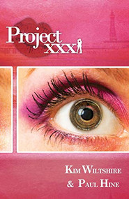 Project XXX by Kim Wiltshire, Paul Hine, 9781906582555