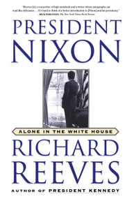 President Nixon (Alone in the White House) by Richard Reeves, 9780743227193