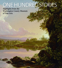 One Hundred Stories (Highlights from the Washington County Museum of Fine Arts) by Elizabeth Johns, 9781904832546