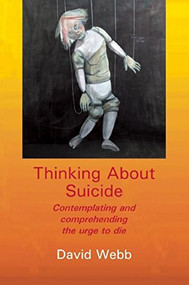 Thinking about Suicide by David Webb, 9781906254285