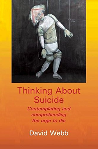 Thinking about Suicide by David Webb, 9781906254285