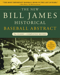 The New Bill James Historical Baseball Abstract by Bill James, 9780743227223