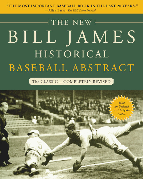 The New Bill James Historical Baseball Abstract by Bill James, 9780743227223