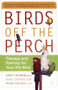 Birds Off the Perch (Therapy and Training for Your Pet Bird) by Larry Lachman, Diane Grindol, Frank Kocher, 9780743227049