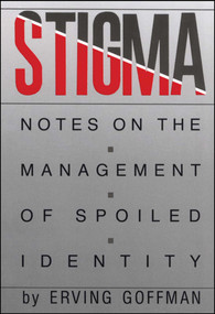 Stigma (Notes on the Management of Spoiled Identity) by Erving Goffman, 9780671622442