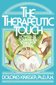 Therapeutic Touch by Dolores Krieger, 9780671765378