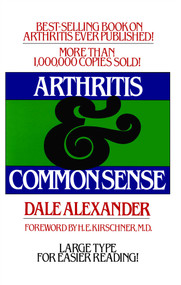 Arthritis and Common Sense by Dale Alexander, 9780671427917