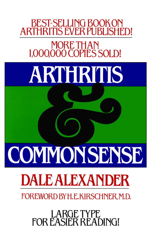 Arthritis and Common Sense by Dale Alexander, 9780671427917
