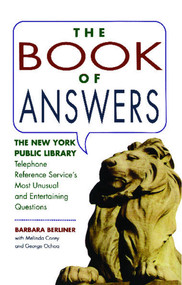 Book of Answers (The New York Public Library Telephone Reference Service's Most Unusual and Enter) by Barbara Berliner, 9780671761929