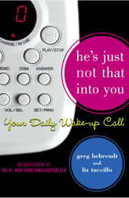 He's Just Not That Into You: Your Daily Wake-Up Call by Greg Behrendt, Liz Tuccillo, 9781416909538
