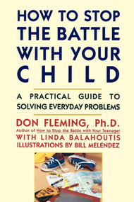 How to Stop the Battle with Your Child by Don Fleming, 9780671763497