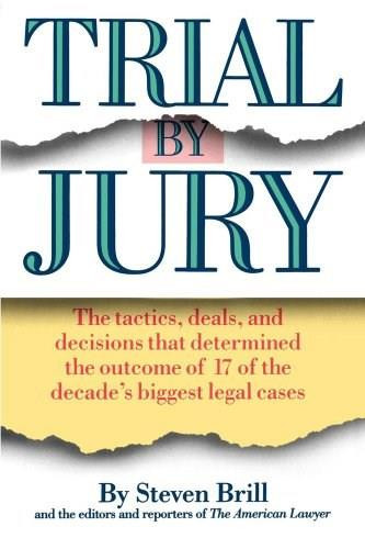Trial by Jury by Steven Brill, 9780671671334