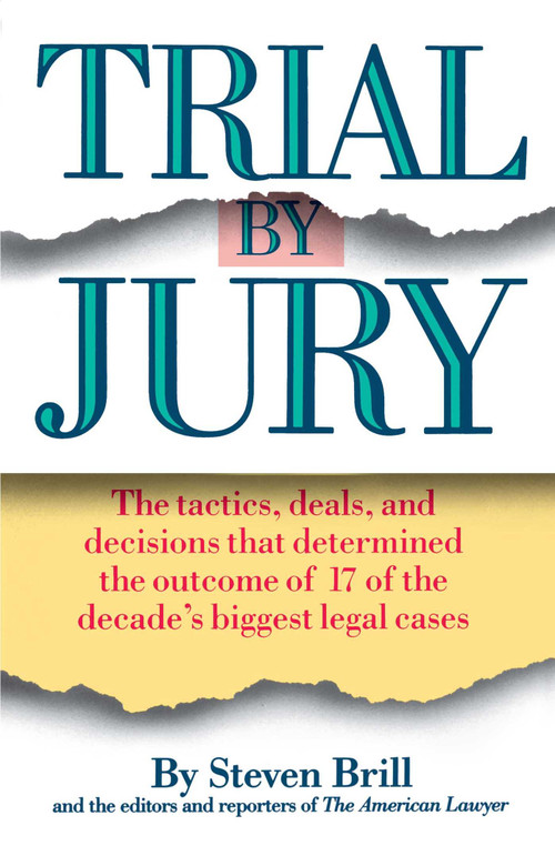 Trial by Jury by Steven Brill, 9780671671334
