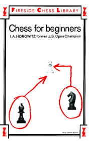 Chess For Beginners by I. A. Horowitz, 9780671211844