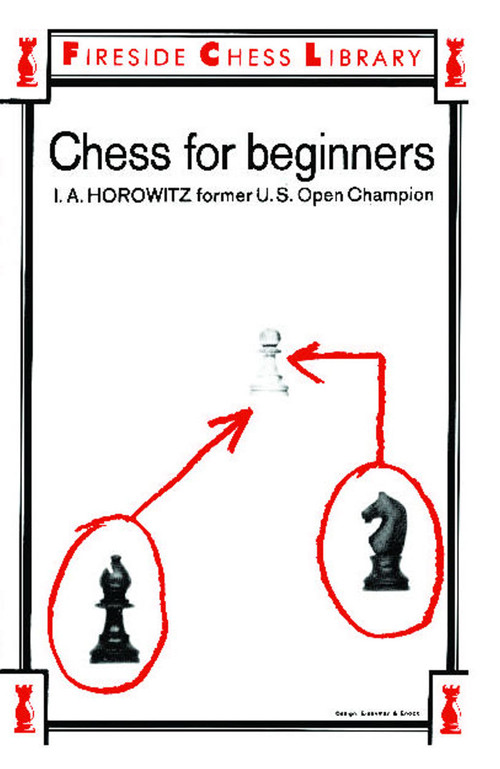 Chess For Beginners by I. A. Horowitz, 9780671211844