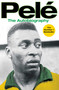 Pele: The Autobiography by Pelé, 9781416511212