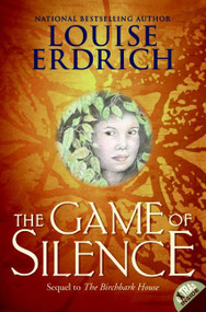 The Game of Silence by Louise Erdrich, 9780064410298
