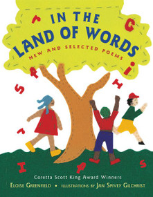 In the Land of Words (New and Selected Poems) - 9780064436922 by Eloise Greenfield, Jan Spivey Gilchrist, 9780064436922