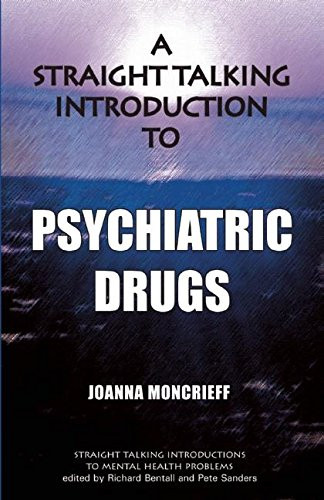 A Straight Talking Introduction to Psychiatric Drugs by Joanna Moncrieff, 9781906254179