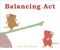 Balancing Act by Ellen Stoll Walsh, Ellen Stoll Walsh, 9781442407572