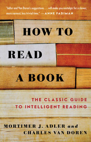 How to Read a Book by Mortimer J. Adler, Charles Van Doren, 9780671212094