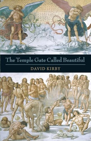 The Temple Gate Called Beautiful by David Kirby, 9781882295678