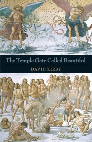 The Temple Gate Called Beautiful by David Kirby, 9781882295678