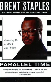 Parallel Time (Growing Up in Black and White) by Brent Staples, 9780380724758