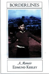 Borderlines (A Memoir) by Edmund Keeley, 9781893996335