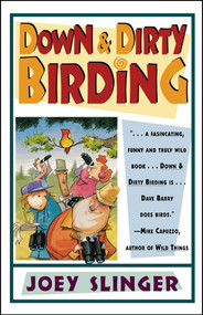 Down & Dirty Birding by Joey Slinger, 9780684804590