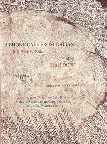 A Phone Call from Dalian (Selected Poems of Han Dong) by Dong Han, Nicky Harman, 9780983297017