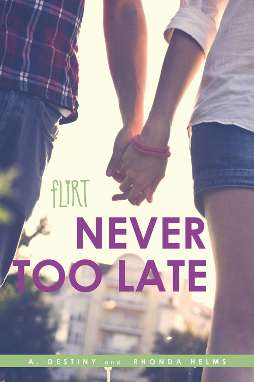 Never Too Late - 9781481451888 by A. Destiny, Rhonda Helms, 9781481451888