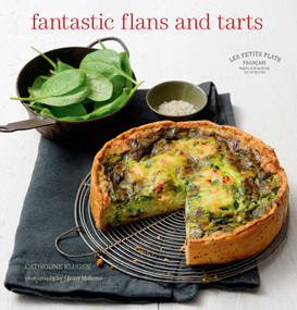 Les Petits Plats Francais: Fantastic Flans and Tarts by Catherine Kluger, 9780857203588