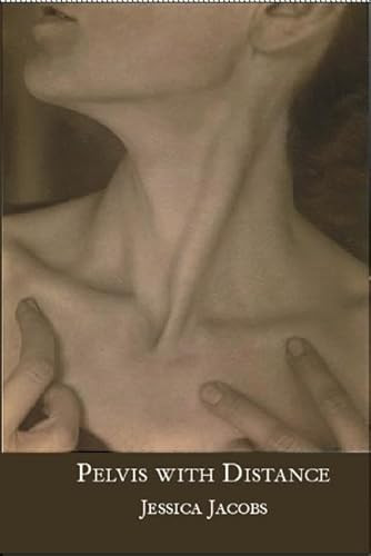 Pelvis with Distance by Jessica Jacobs, 9781935210665