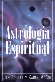 Astrologia Espiritual (Spiritual Astrology) (Spanish Edition) by Jan Spiller, Karen McCoy, 9780684813295