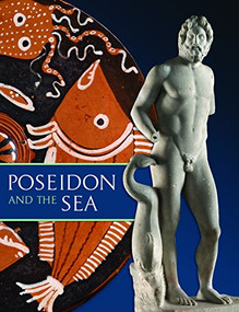 Poseidon and the Sea (Myth, Cult and Daily Life) by Seth D. Pevnick, 9781907804304