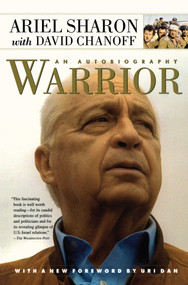 Warrior (An Autobiography) by Ariel Sharon, David Chanoff, 9780743225663